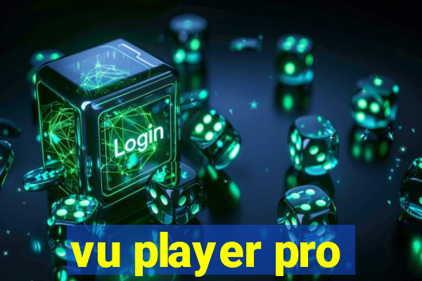 vu player pro